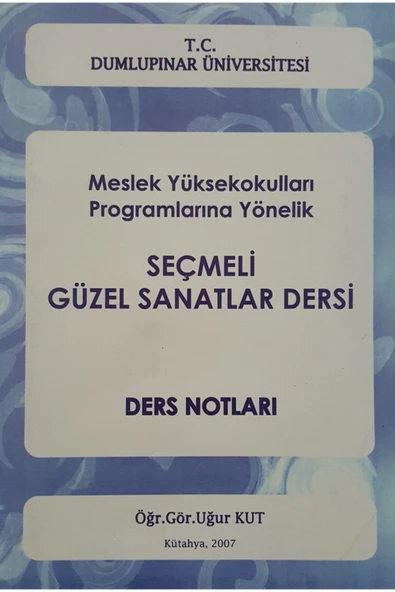 Meslek Yüksekokulları Programlarına Yönelik Seçmeli Güzel Sanatlar Dersi Ders Notları ürün görseli 1
