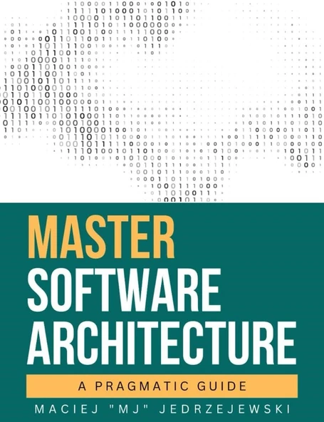 Master Software Architecture: A Pragmatic Guide Maciej MJ Jedrzejewski ürün görseli 1