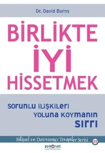 Birlikte İyi Hissetmek Sorunlu İlişkileri Yoluna Koymanın Sırrı DAVİD BURNS ürün görseli 1