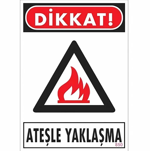 Uyarı Levhası Ateşle Yaklaşma "850" ürün görseli 1