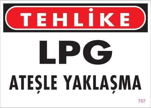 LPG Ateşle Yaklaşma Uyarı Levhası 25x35 KOD:757 ürün görseli 1