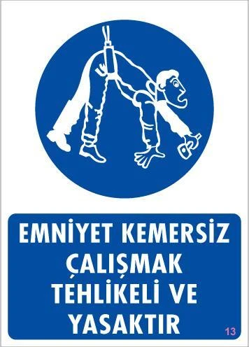 Emniyet Kemersiz Çalışma Uyar Levhası 25x35 KOD:13 ürün görseli 1