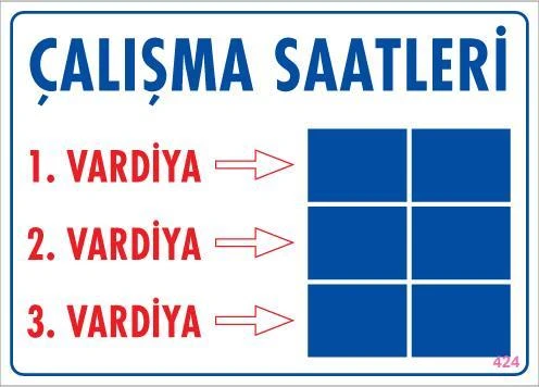 Çalışma Saatleri Uyarı Levhası 25x35 KOD:424 ürün görseli 1