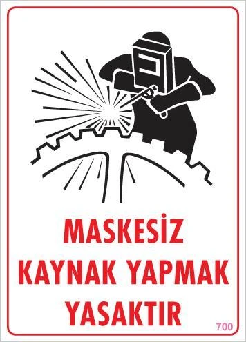 Maskesiz Kaynak Yapma Uyarı Levhası 25x35 KOD:700 ürün görseli 1