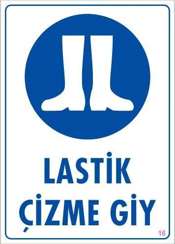 Lastik Çizme Giyiniz Uyarı Levhası 25x35 KOD:16 ürün görseli 1