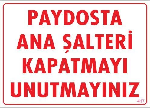 Şalteri Kapat Uyarı Levhası 25x35 KOD:417 ürün görseli 1