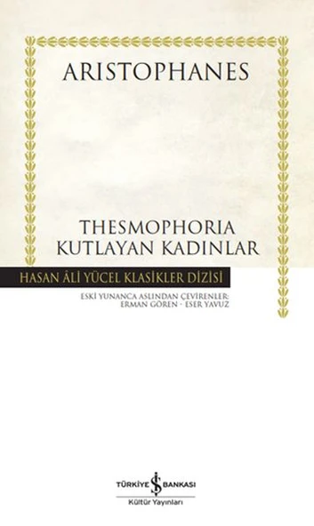 Thesmophorıa - Kutlayan Kadınlar (K.Kapak) ARISTOPHANES ürün görseli 1