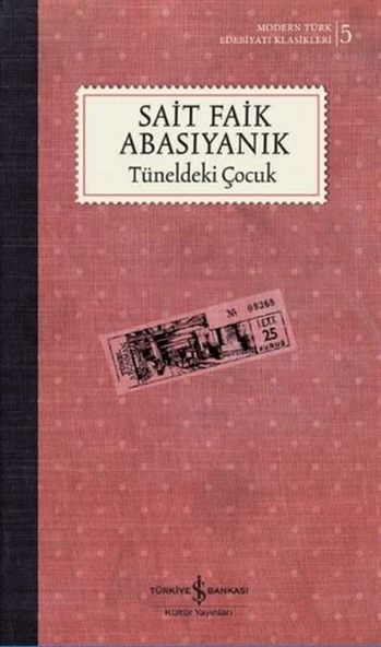 Tüneldeki Çocuk - Sert Kapak (Modern T.E.K)  SAİT FAİK ABASIYANIK ürün görseli 1