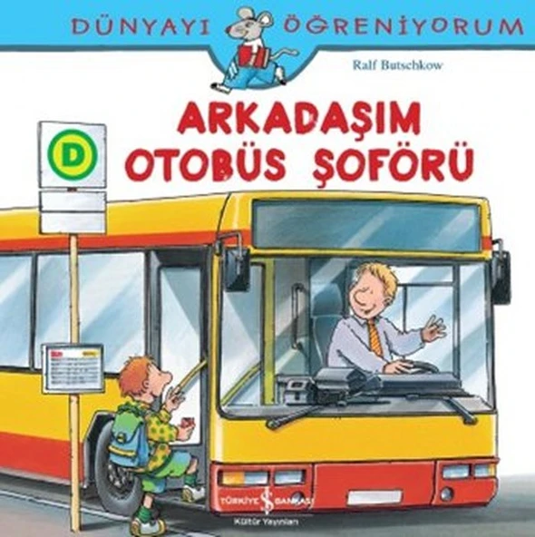 Dünyayı Öğreniyorum Arkadaşım Otobüs Şoförü RALF BUTSCHKOW ürün görseli 1