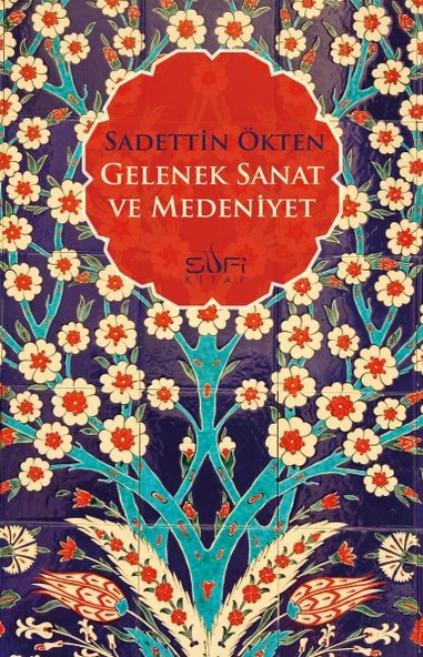 Gelenek Sanat ve Medeniyet SADETTİN ÖKTEN ürün görseli 1