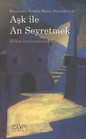 Aşk İle An Seyretmek BELKIS İBRAHİMHAKKIOĞLU ürün görseli 1