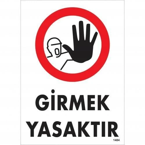 Girmek Yasaktır Uyarı Levhası 25x35 KOD:1484 ürün görseli 1