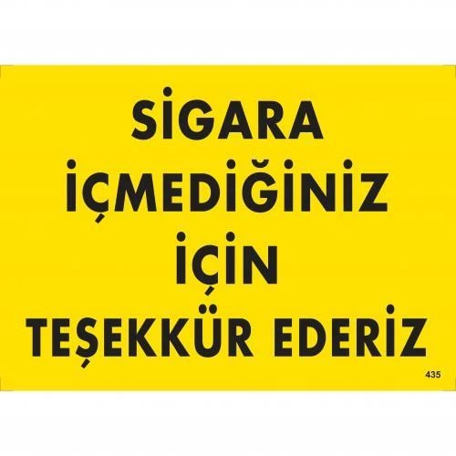 Sigara İçmediğiniz İçin Teşekkür Ederiz Uyarı Levhası 25x35 KOD:435 ürün görseli 1