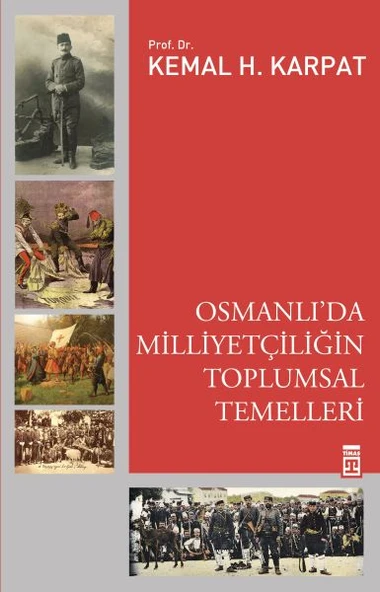 Osmanlıda Milliyetçiliğin Toplumsal Temelleri KEMAL KARPAT ürün görseli 1
