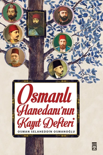 Osmanlı Hanedanı'nın Kayıt Defteri OSMAN SELAHEDDİN OSMANOĞLU ürün görseli 1