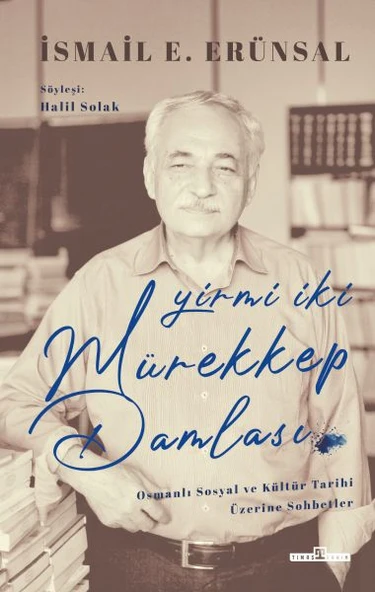 Yirmi İki Mürekkep Damlası (Ciltli) İSMAİL E. ERÜNSAL ürün görseli 1