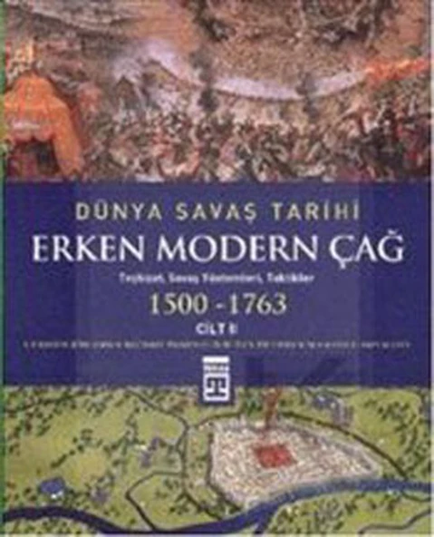 Dünya Savaş Tarihi: Erken Modern Çağ (Cilt 2) (Ciltli) CHRİS SCOTT, CHRİSTER JÖRGENSEN, ROB S. RİCE ürün görseli 1