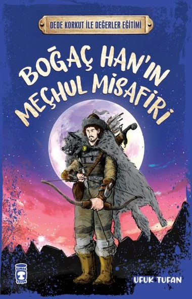 Boğaç Hanın Meçhul Misafiri - Dede Korkut İle Değerler Eğitimi UFUK TUFAN ürün görseli 1