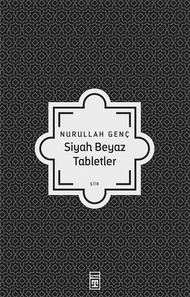 Siyah Beyaz Tabletler NURULLAH GENÇ ürün görseli 1