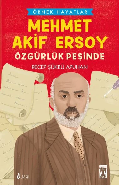 Mehmet Akif Ersoy Özgürlük Peşinde - Örnek Hayatlar RECEP ŞÜKRÜ APUHAN ürün görseli 1