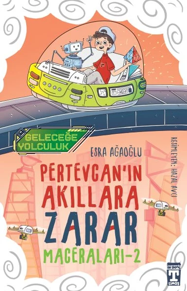 Pertevcanın Akıllara Zarar Maceraları - 2 Geleceğe Yolculuk ESRA AĞAOĞLU ürün görseli 1