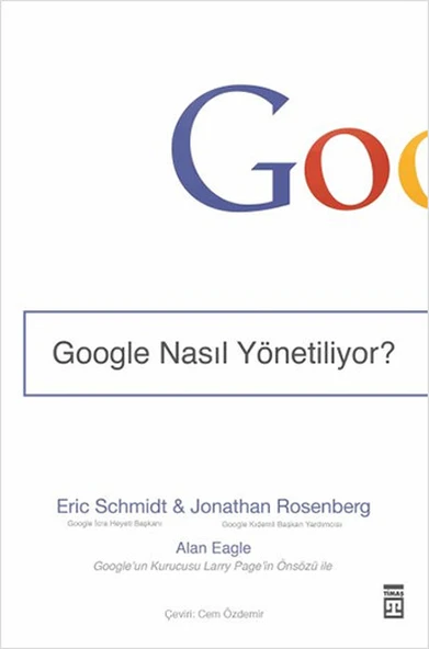 Google Nasıl Yönetiliyor? (Ciltli) ERİC SCHMİDT, JONATHAN ROSENBERG ürün görseli 1