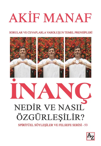 İnanç Nedir ve Nasıl Özgürleşilir? - Akif Manaf ürün görseli 1