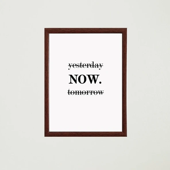 Now Çerçeveli Poster Tablo - Resim 3