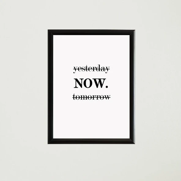 Now Çerçeveli Poster Tablo ürün görseli 1