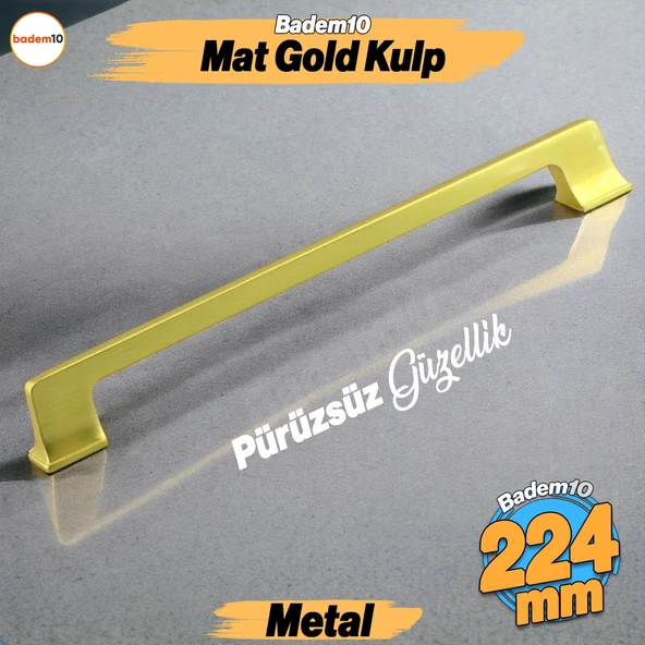 Gediz Metal Mat Gold Altın Kulp 224 mm Mobilya Çekmece Mutfak Dolabı Dolap Kapak Kulpları Kulb Kulpu ürün görseli 1