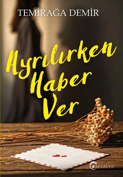 Ayrılırken Haber Ver/Temirağa Demir/Eftalya ürün görseli 1