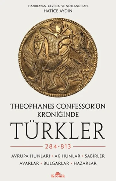 Theophanes Confessorün Kroniğinde Türkler 284 813 HATİCE AYDIN ürün görseli 1