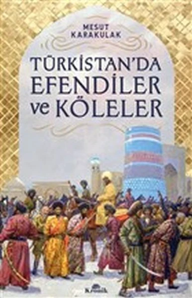 Türkistanda Efendiler ve Köleler MESUT KARAKULAK ürün görseli 1