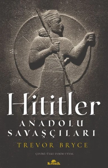 Hititler Anadolu Savaşçıları TREVOR BRYCE ürün görseli 1