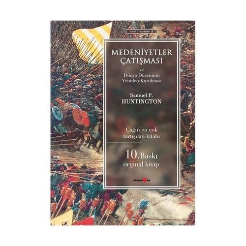 Medeniyet Çatışması Ve Dünya Düzeninin Yeniden Kurulması - Samuel P.Huntington ürün görseli 1
