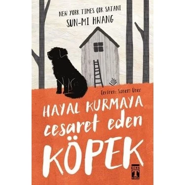 Hayal Kurmaya Cesaret Eden Köpek - Sun-Mi Hwang ürün görseli 1