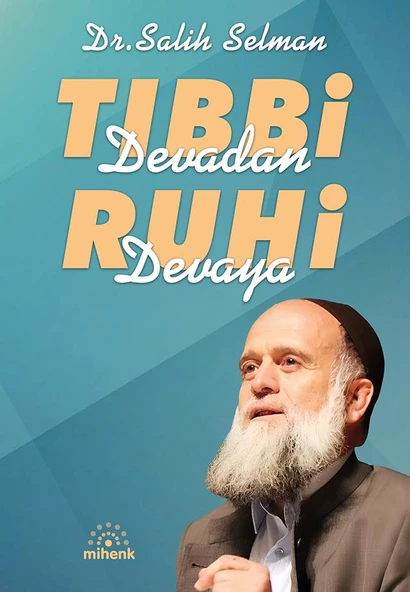 Tıbbi Devadan Ruhi Devaya/Salih Selman/Mihenk ürün görseli 1