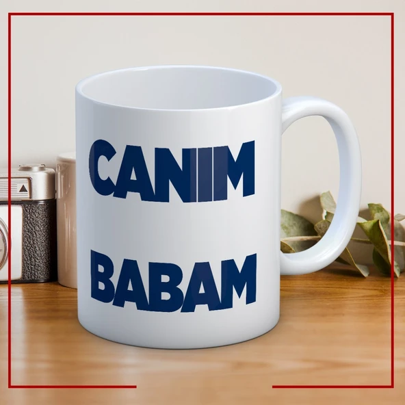 Canım Babam Baskılı Babalar Günü Kupa Bardak Kahve Kupa Bardak-25 ürün görseli 1
