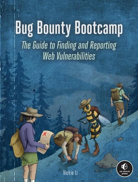 Bug Bounty Bootcamp: The Guide to Finding and Reporting Web Vulnerabilities Vickie Li ürün görseli 1