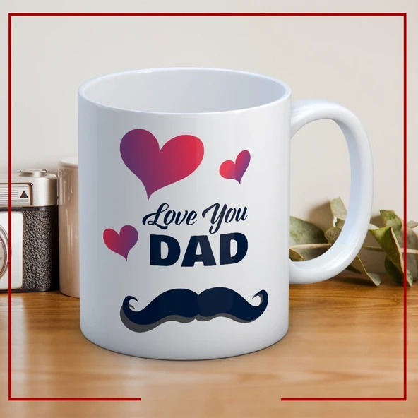 Love You Dad Baskılı Babalar Günü Kupa Bardak ürün görseli 1
