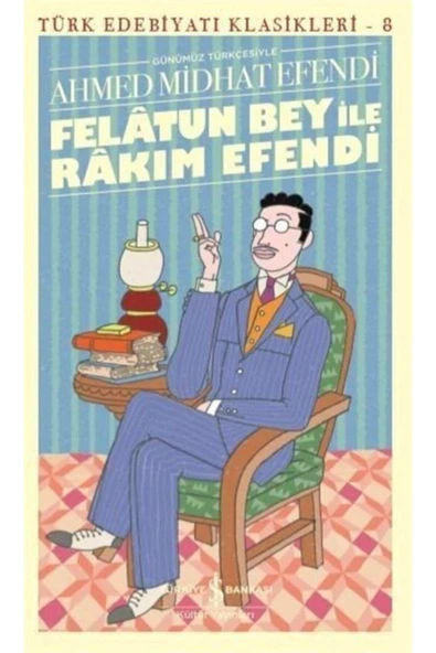 Felatun Bey ile Rakım Efendi - Türk Edebiyatı Klasikleri 8 ürün görseli 1