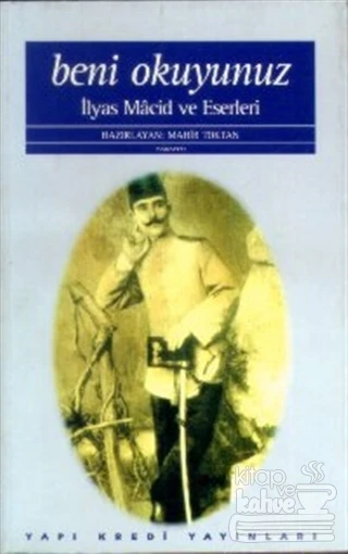 Beni Okuyunuz İlyas Macid Hayatı ve Eserleri ürün görseli 1