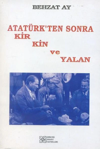 Atatürk'ten Sonra Kir, Kin ve Yalan ürün görseli 1