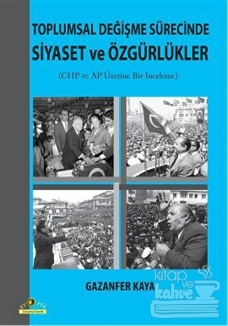 Toplumsal Değişme Sürecinde Siyaset ve Özgürlükler ürün görseli 1
