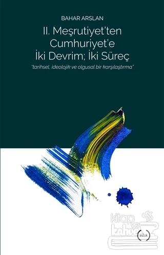 2. Meşrutiyet'ten Cumhuriyet'e iki Devrim; İki Süreç ürün görseli 1