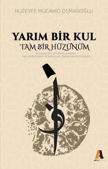 Yarım Bir Kul Tam Bir Hüzün - Huzeyfe Mücahid Osmanoğlu ürün görseli 1