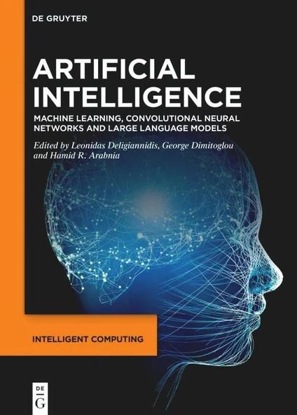 Artificial Intelligence: Machine Learning, Convolutional Neural Networks and Large Language Models: 1 Deligiannidis Dimitoglou ürün görseli 1