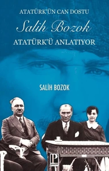 Atatürk’ün Can Dostu Salih Bozok Atatürk’ü Anlatıyor ürün görseli 1