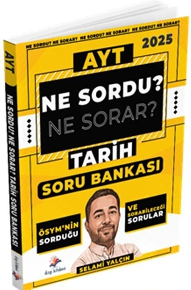2025 AYT Tarih Ne Sordu Ne Sorar Soru Bankası Dizgi Kitap ürün görseli 1