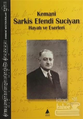 Kemani Sarkis Efendi Suciyan Hayatı ve Eserleri ürün görseli 1